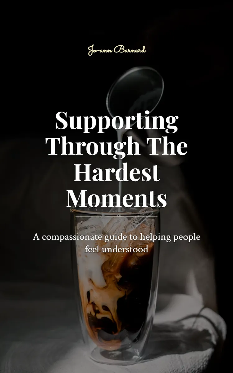 Supporting Through The Hardest Moments