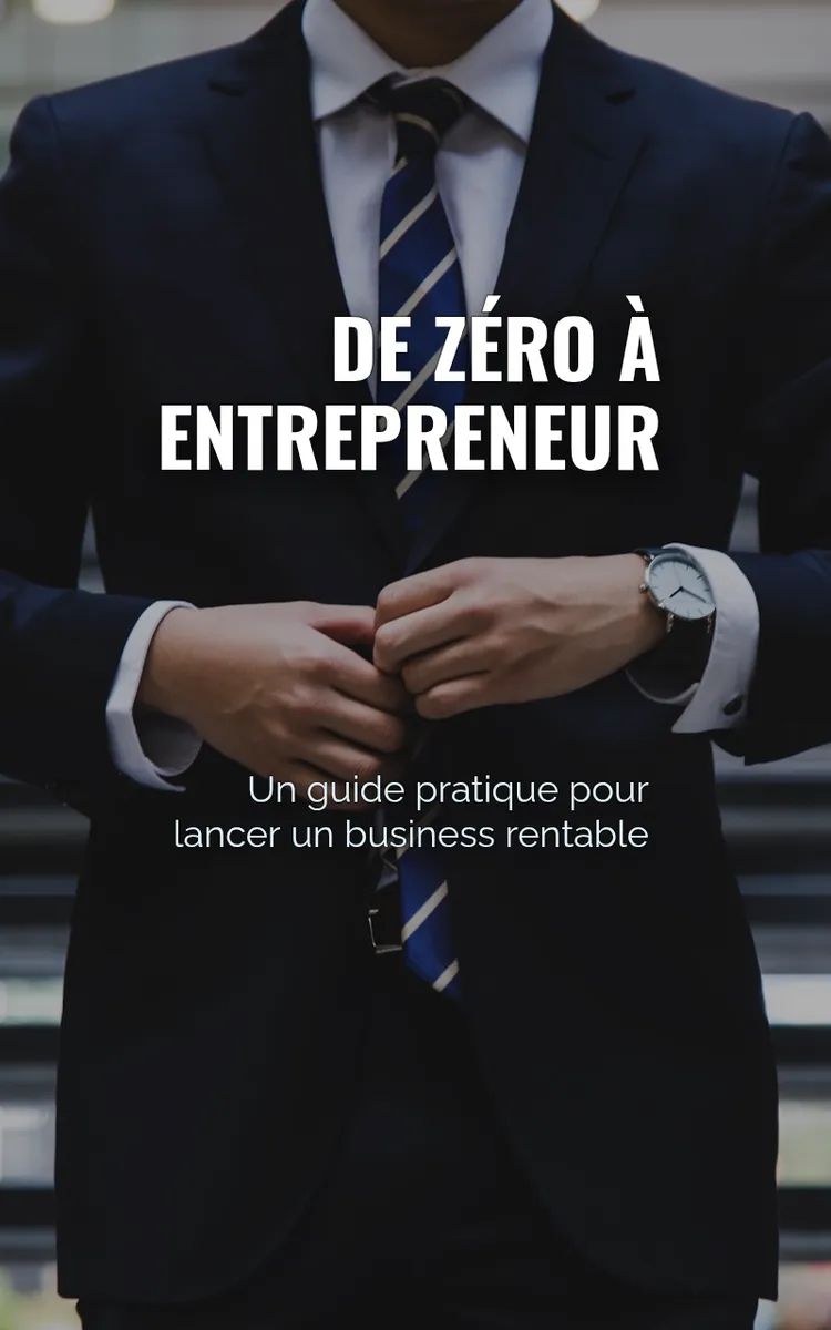 De Zéro À Entrepreneur