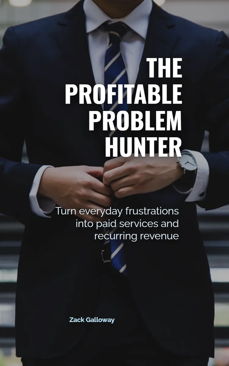 The Profitable Problem Hunter