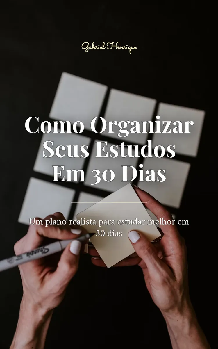 Como Organizar Seus Estudos Em 30 Dias