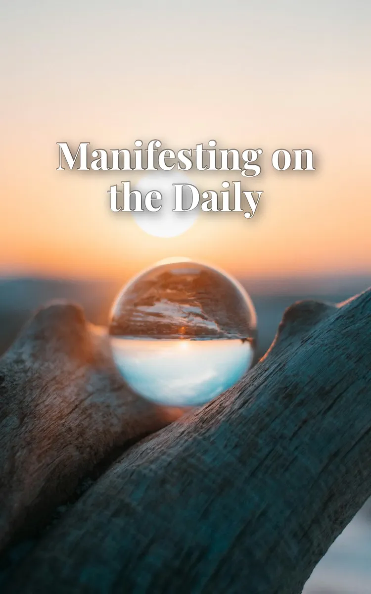 Manifesting on the Daily