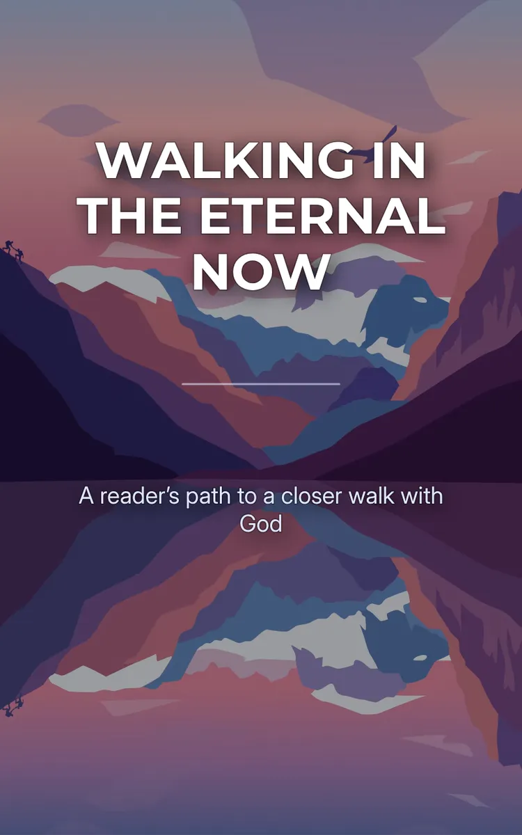 Walking In The Eternal Now