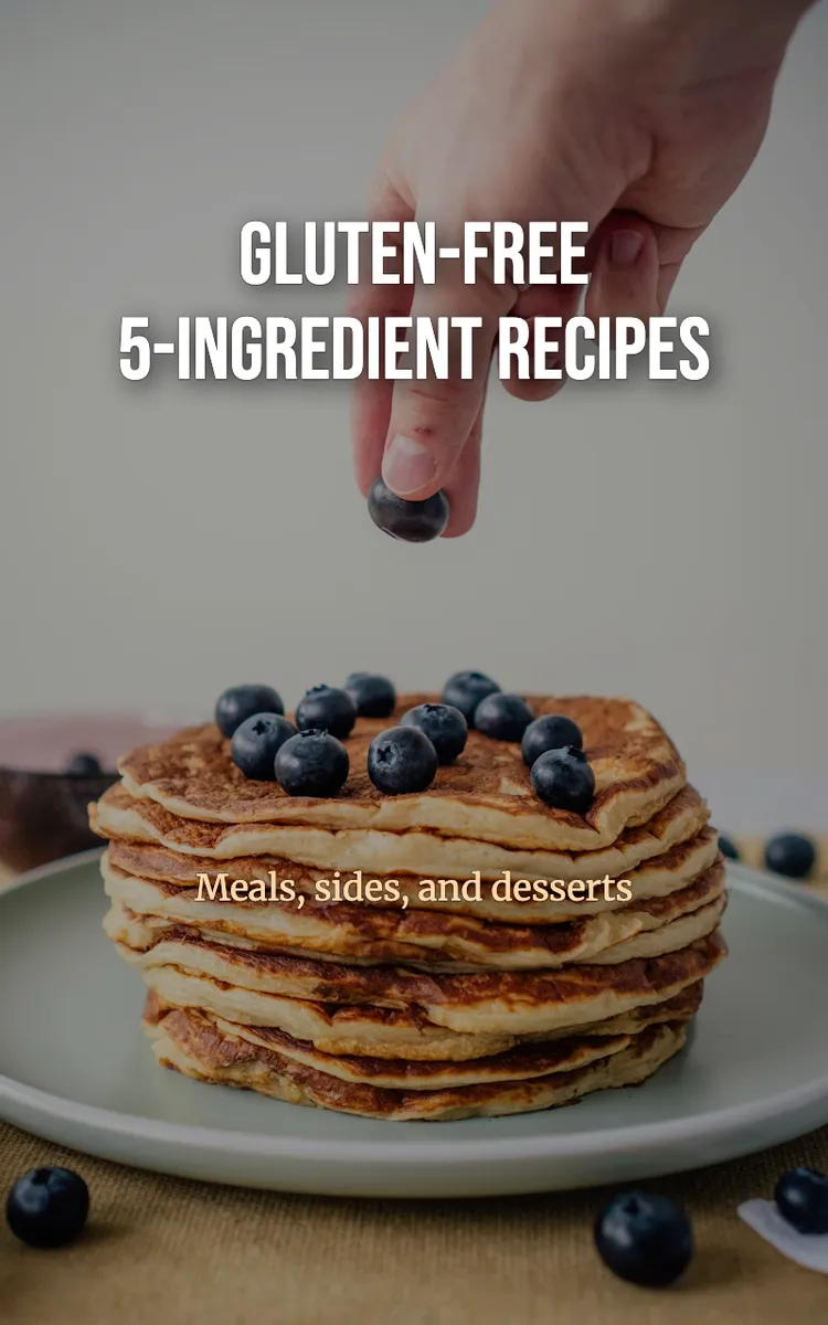 Gluten-Free 5-Ingredient Recipes