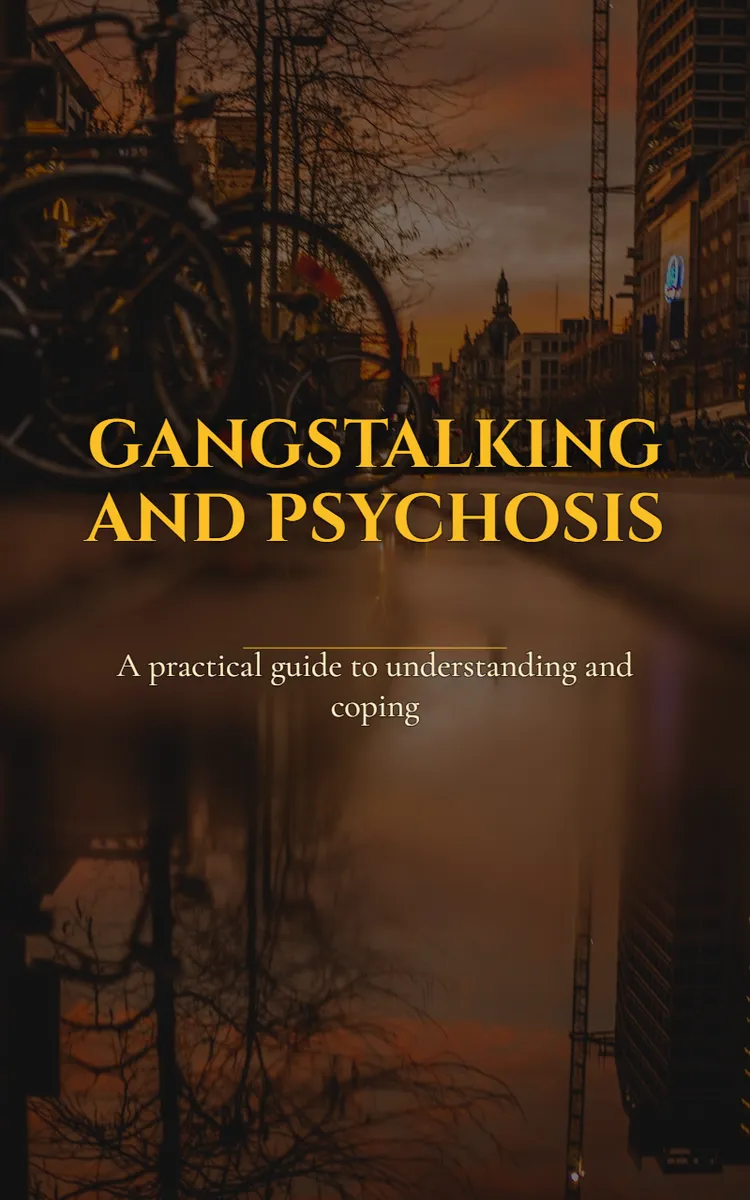 Gangstalking And Psychosis