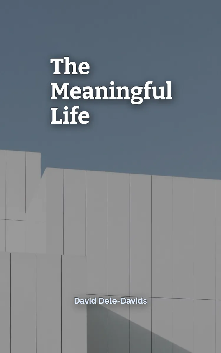 The Meaningful Life