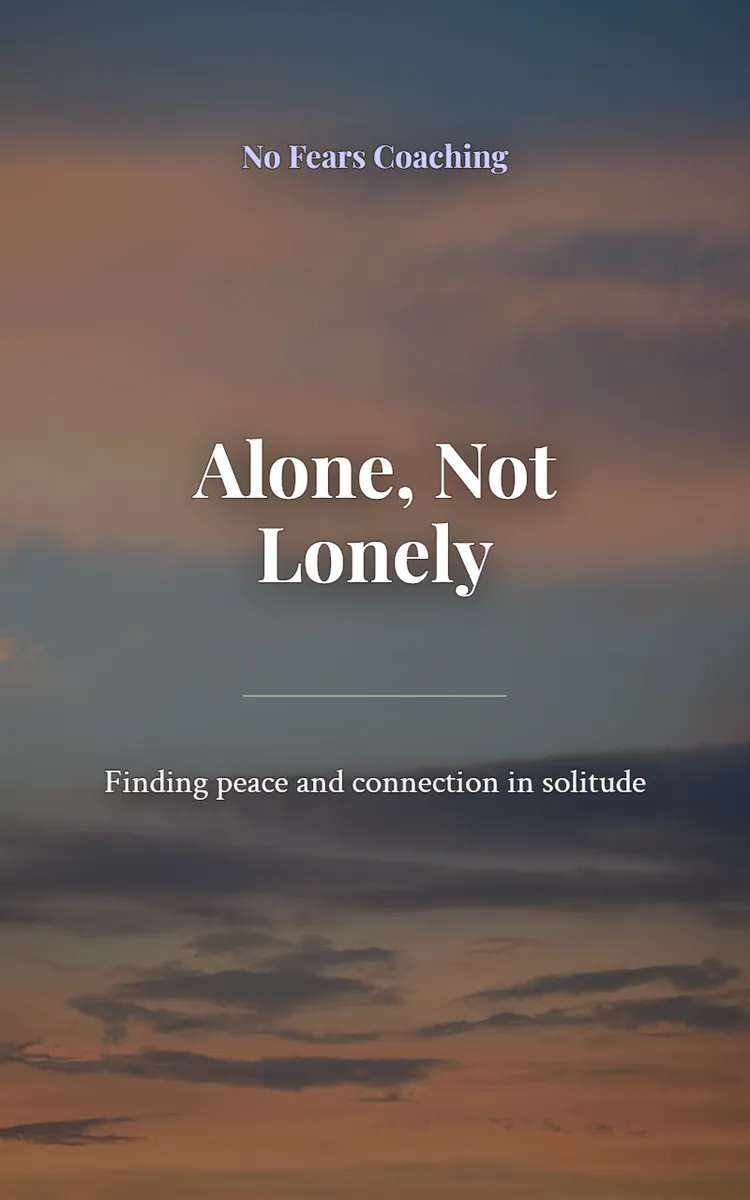 Alone, Not Lonely
