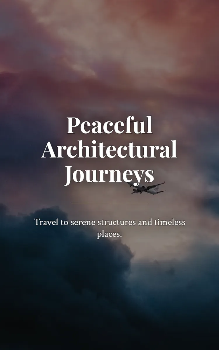 Peaceful Architectural Journeys