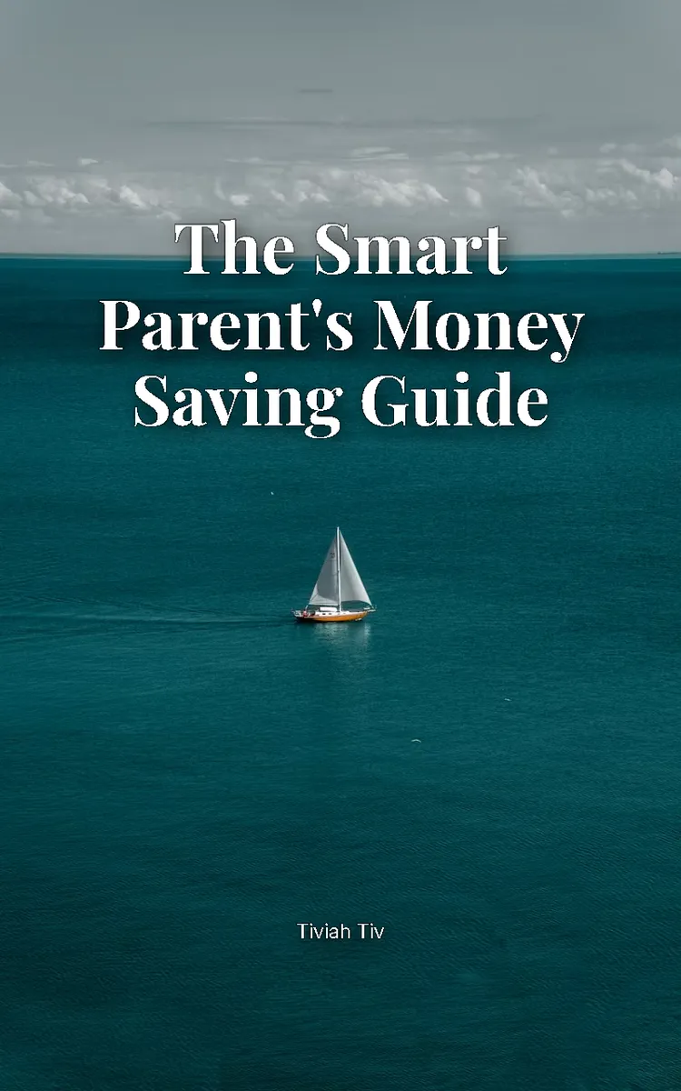 The Smart Parent's Money Saving Guide