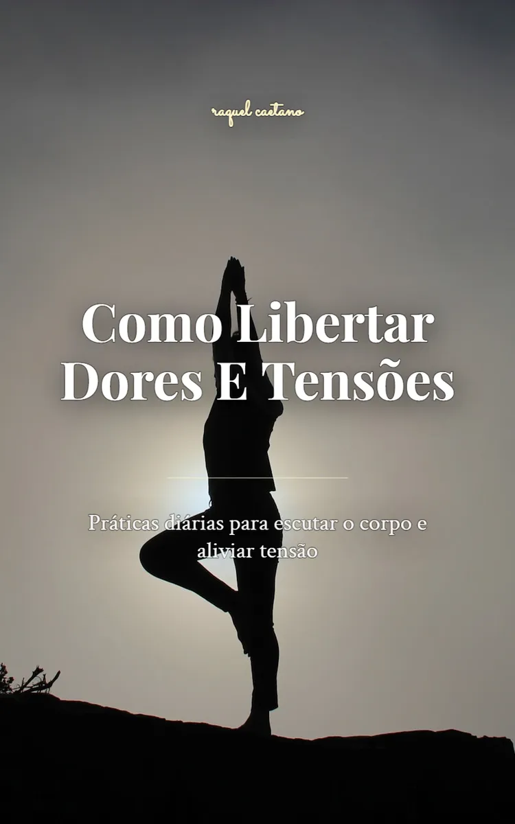 Como Libertar Dores E Tensões