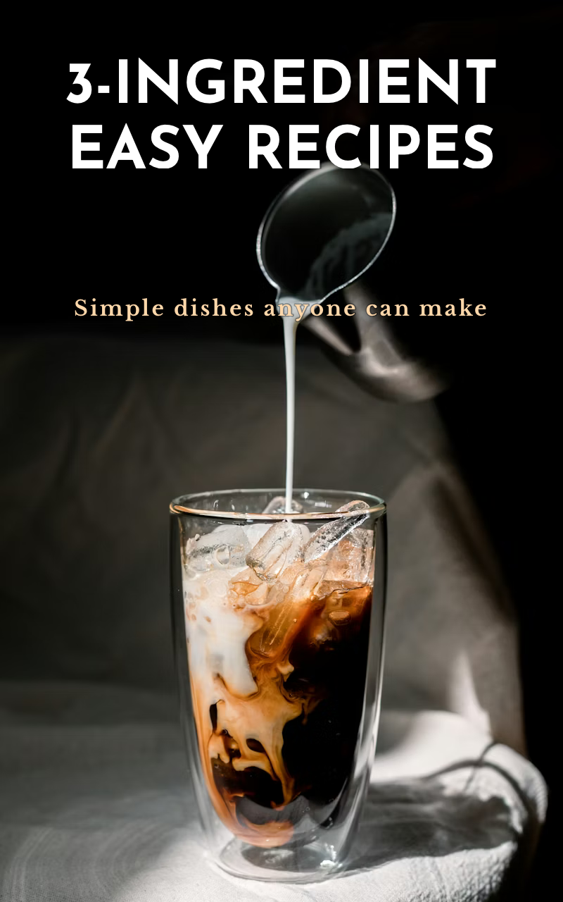 3-Ingredient Easy Recipes