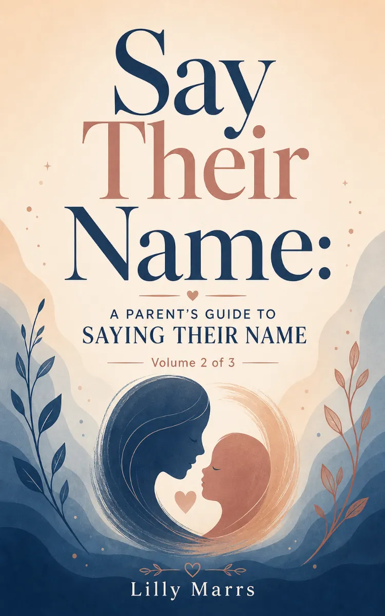 Say Their Name: A Parent’s Guide to Saying Their Name