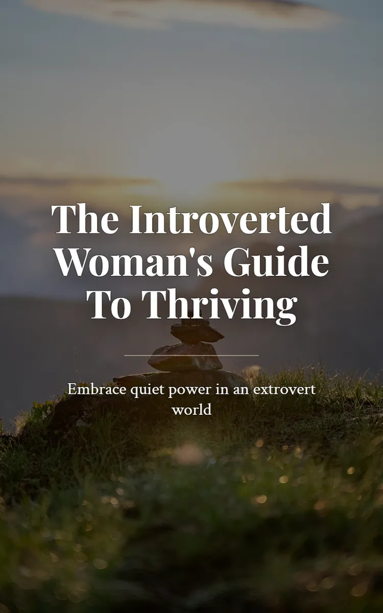 The Introverted Woman's Guide To Thriving