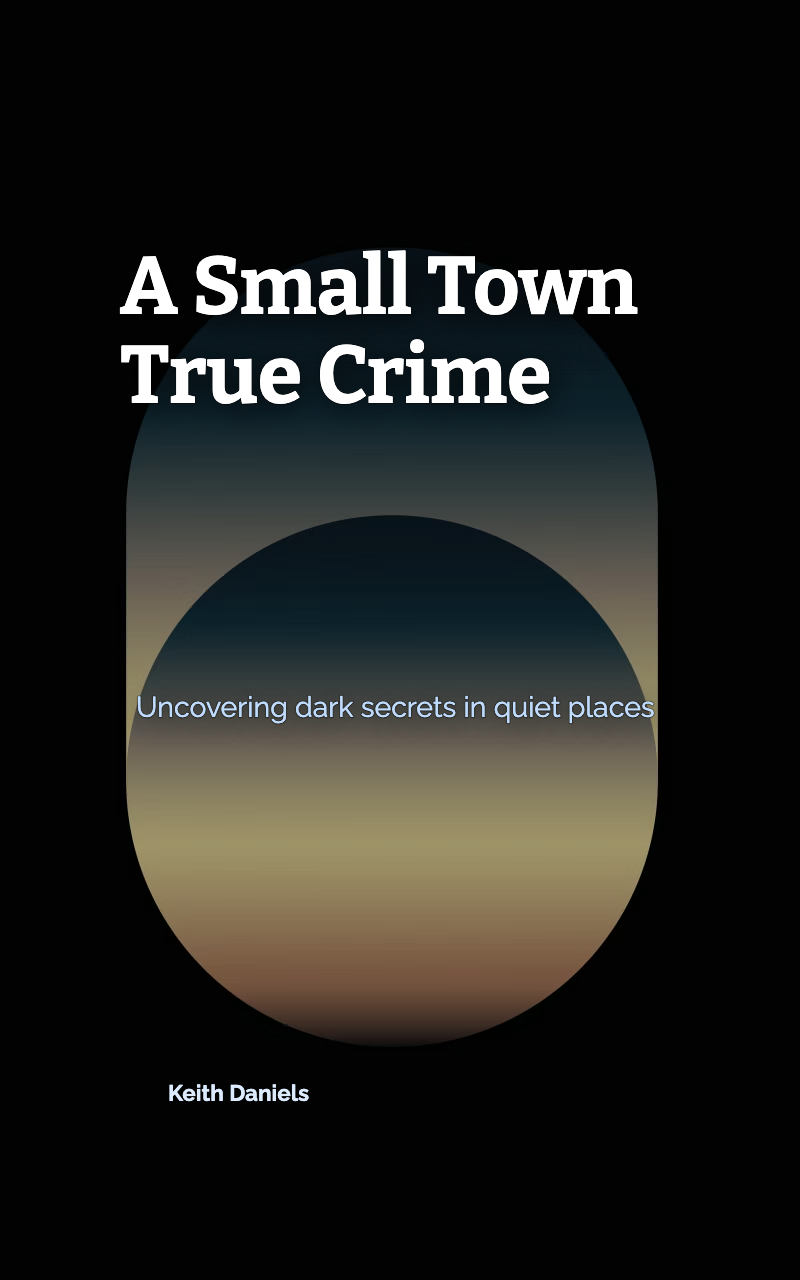 A Small Town True Crime