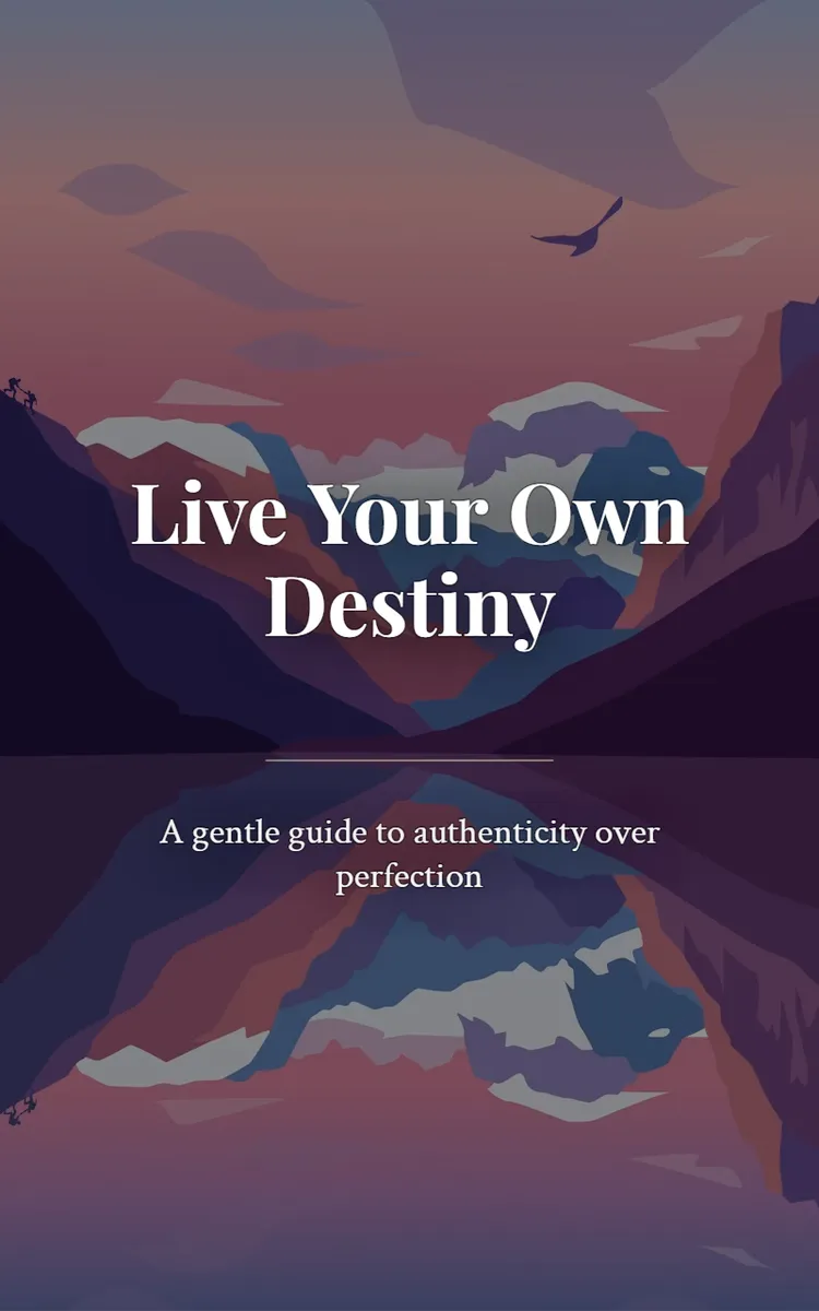 Live Your Own Destiny