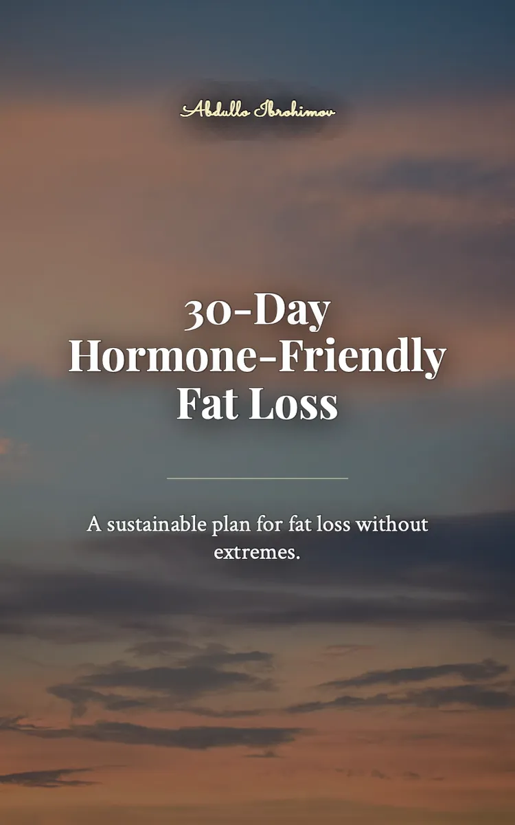 30-Day Hormone-Friendly Fat Loss