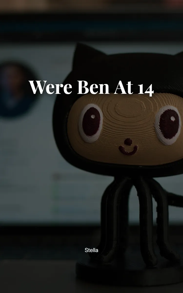 Were Ben at 14