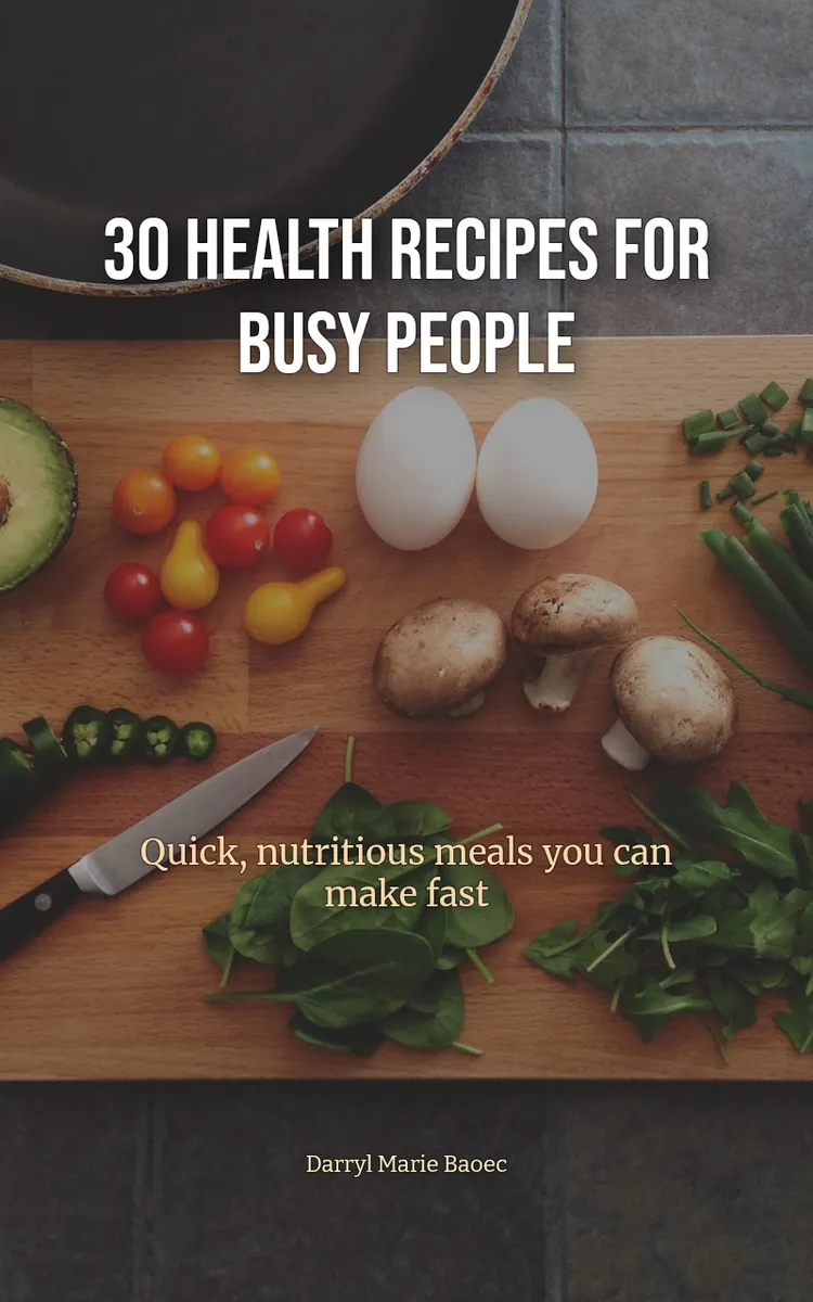 30 Health Recipes For Busy People
