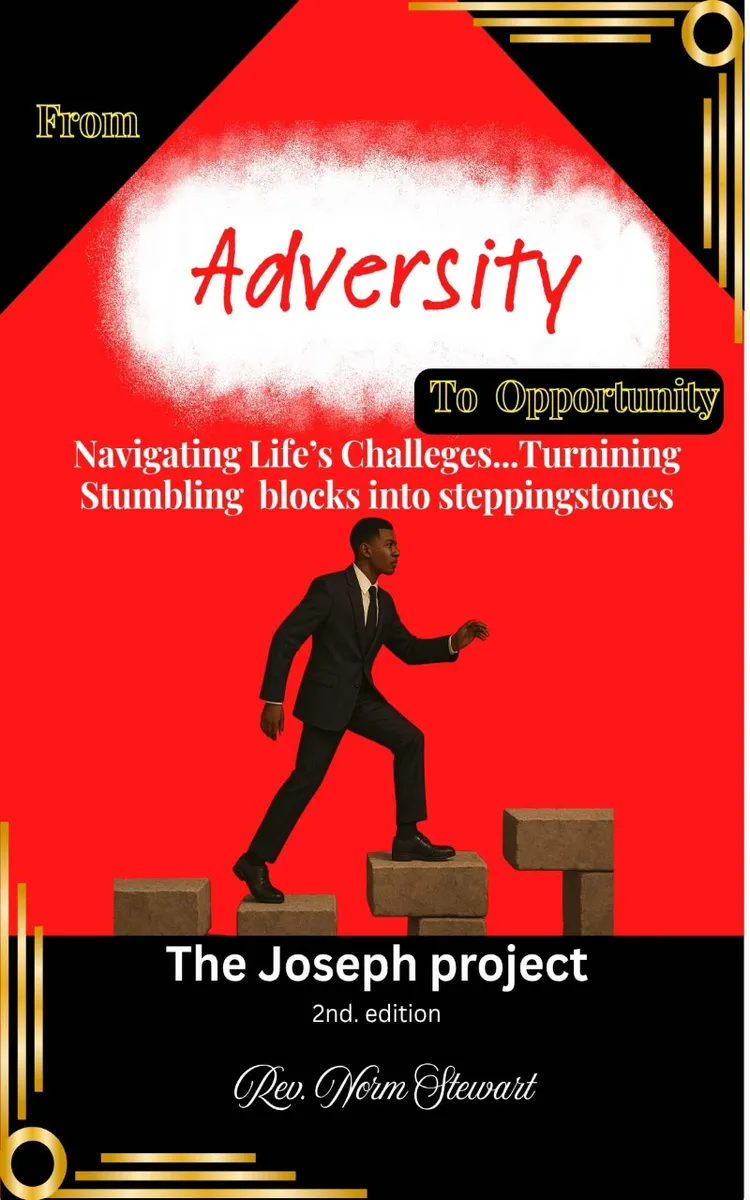 From ADVERSITY TO OPPORTUNITY