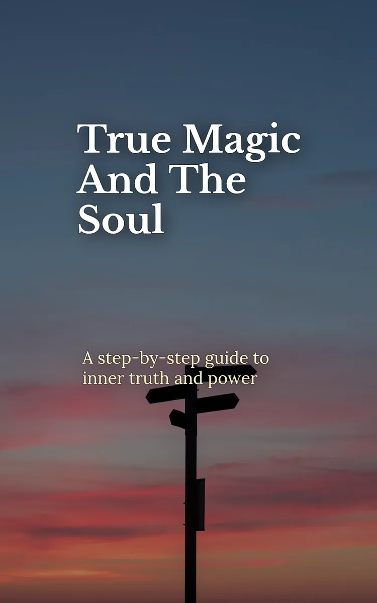 True Magic And The Soul
