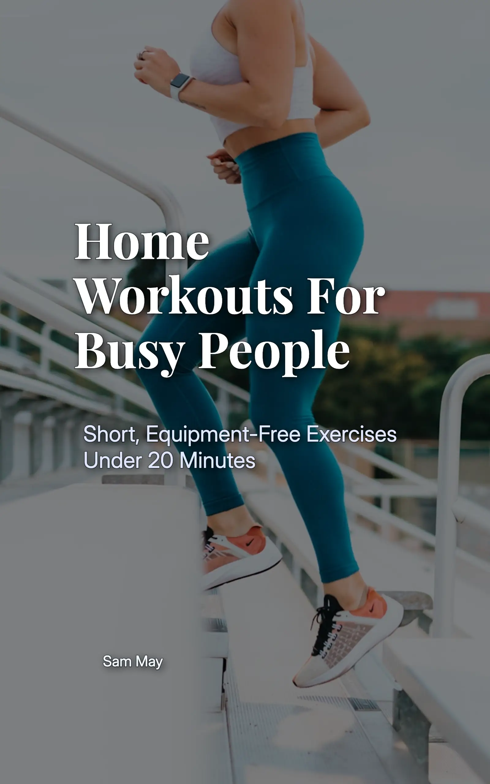 Home Workouts For Busy People