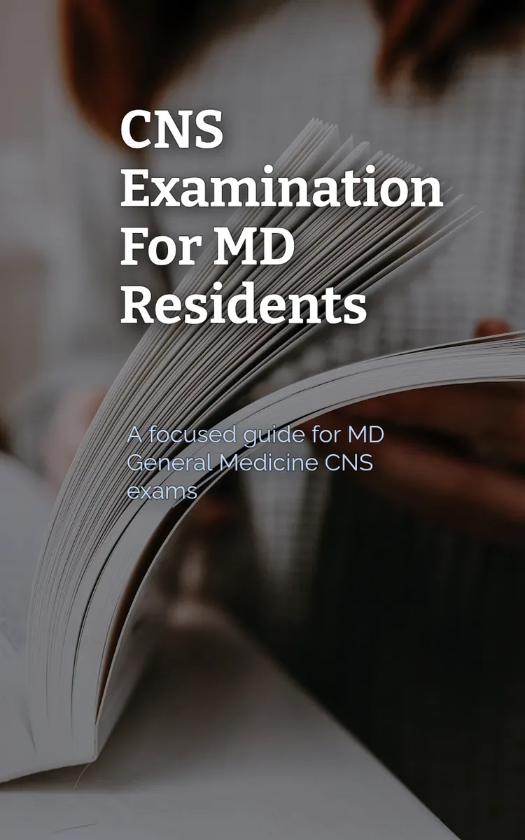 CNS Examination For MD Residents