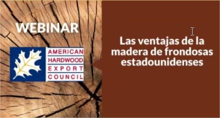 Las ventajas de la madera de frondosas estadounidenses - AHEC  - calendario webinars profesionales