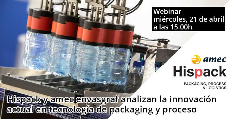 Hispack y amec envasgraf analizan la innovación actual en tecnología de packaging y proceso-webinar profesional