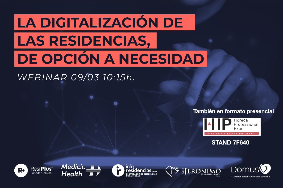 La digitalización de las residencias, de opción a necesidad