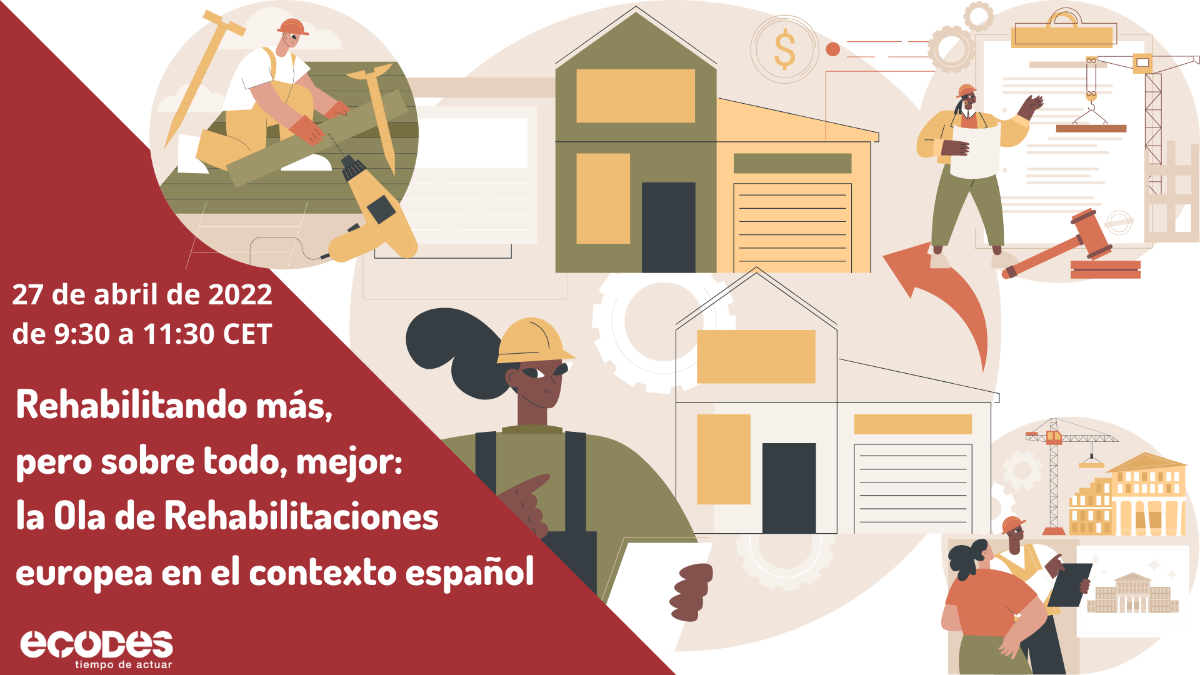 Rehabilitando más, pero sobre todo, mejor: la Ola de Rehabilitaciones europea en el contexto español