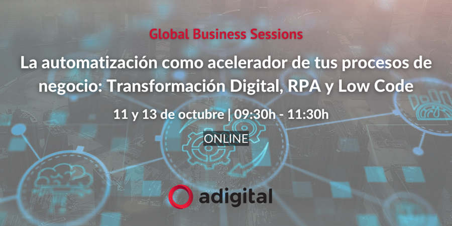 La automatización como acelerador de tus procesos de negocio. Transformación Digital, RPA y Low Code