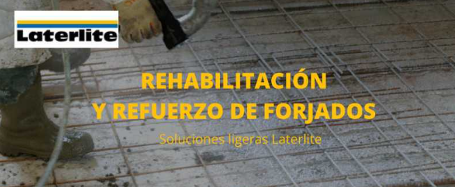 Rehabilitación y Refuerzo de Forjados. Soluciones ligeras Laterlite