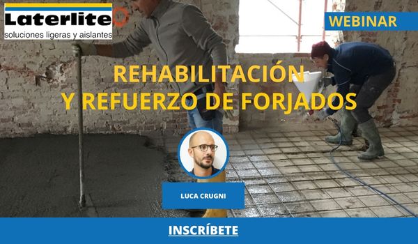 REHABILITACIÓN Y REFUERZO DE FORJADOS. Soluciones ligeras Laterlite