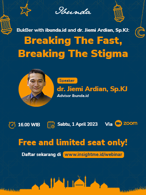 Bukber with Ibunda.id: Breaking The Fast, Breaking The Stigma