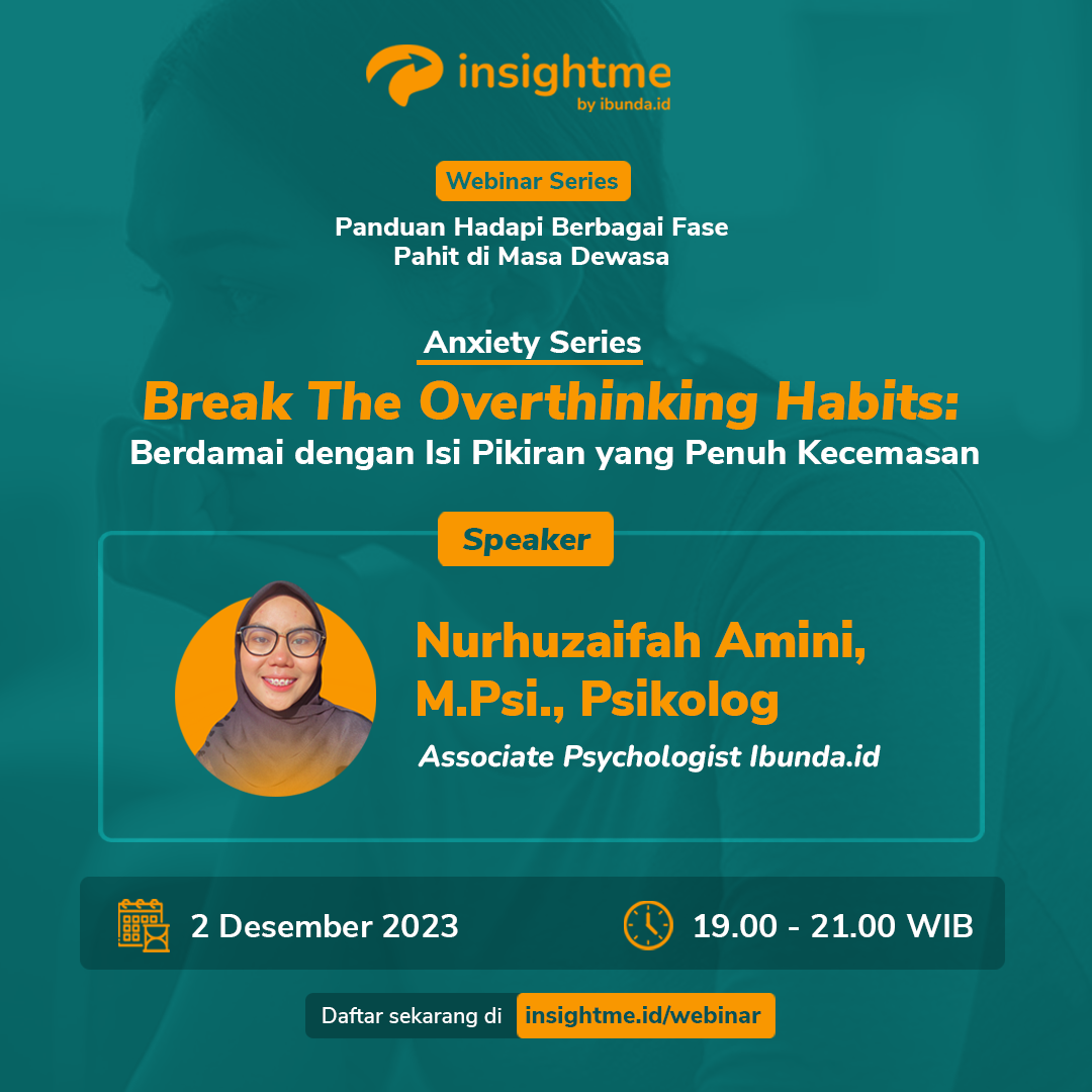 Break The Overthinking Habits: Berdamai dengan Isi Pikiran yang Penuh Kecemasan