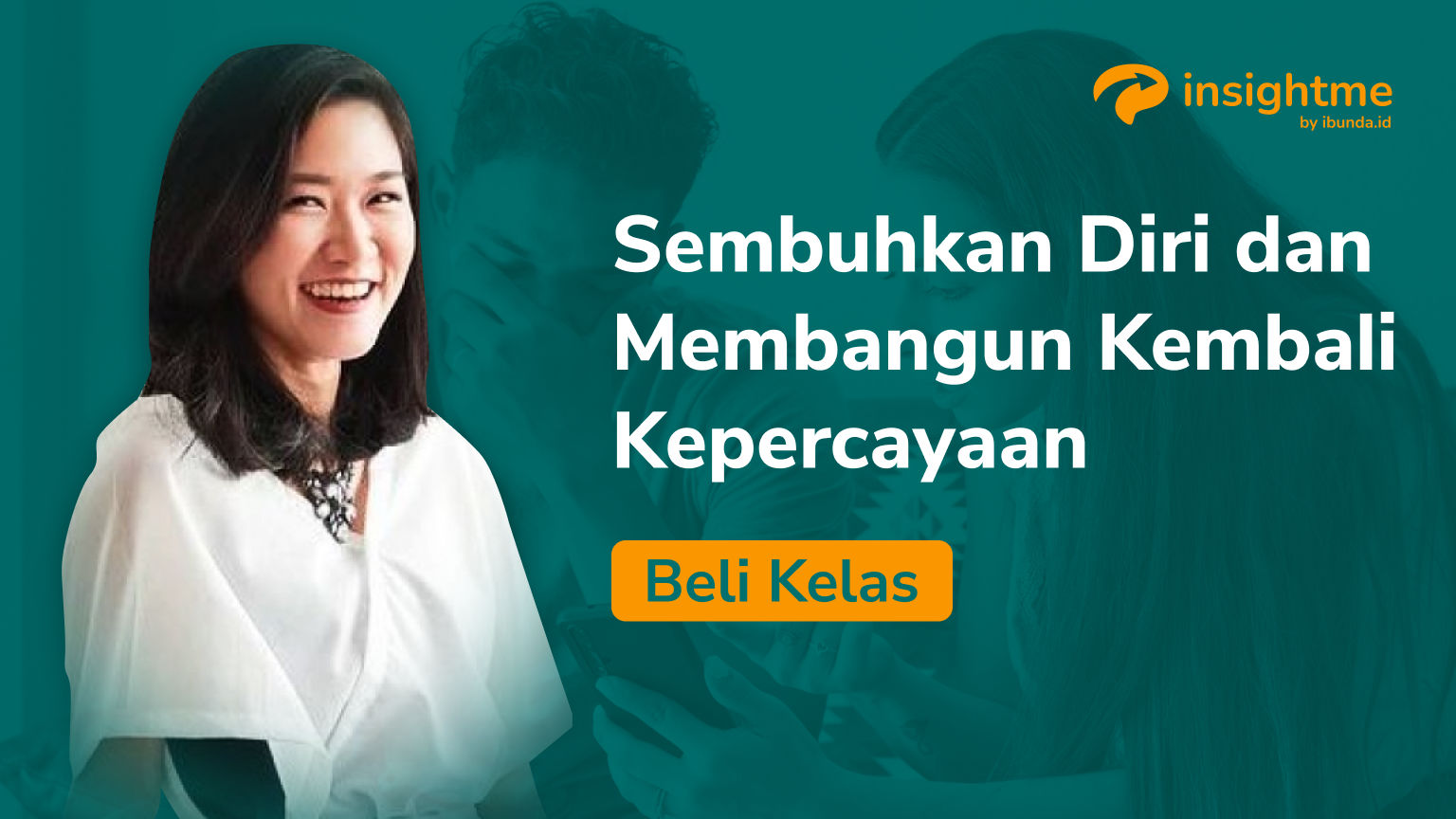 Pulihkan Diri Dari Trauma Perselingkuhan Dari InsightMe by Ibunda.id