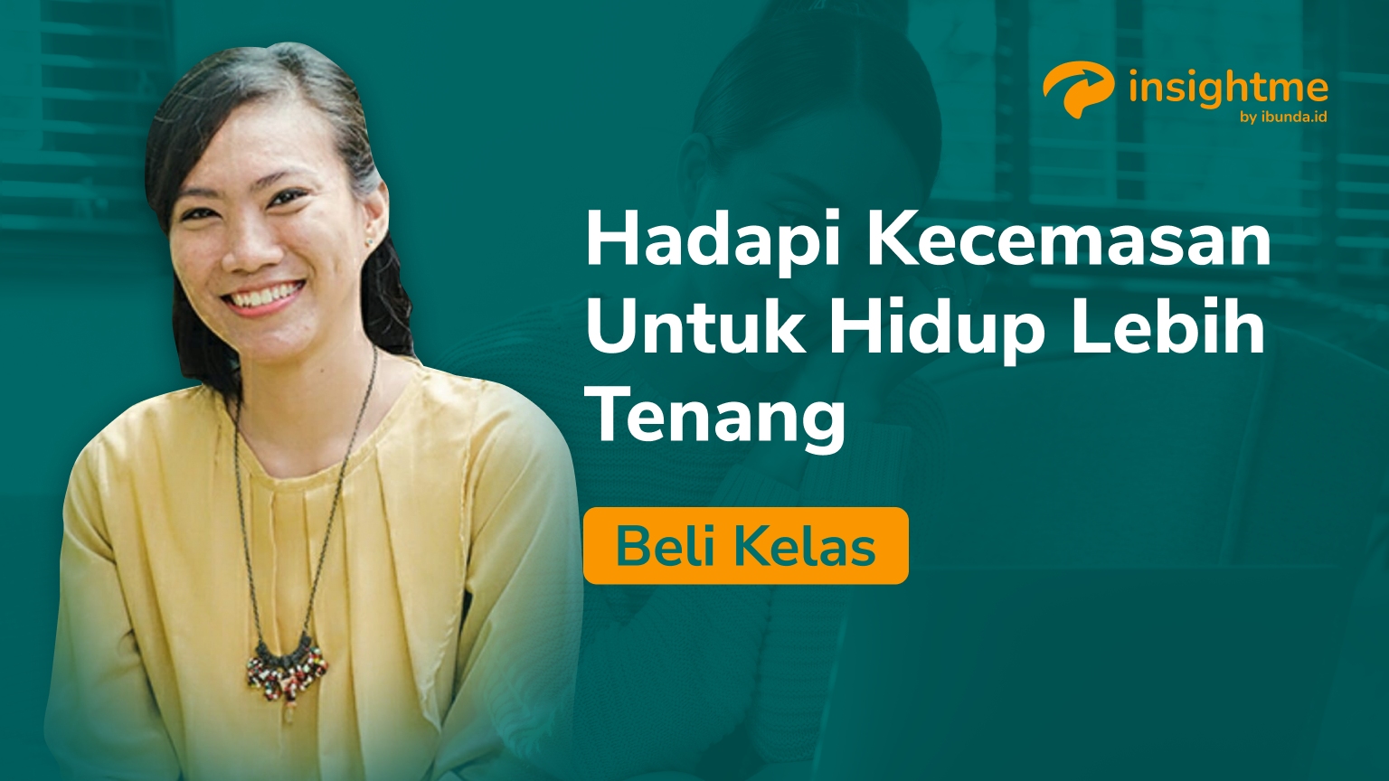 Mengatasi Anxiety dengan Teknik Mindfulness dari InsightMe by Ibunda.id