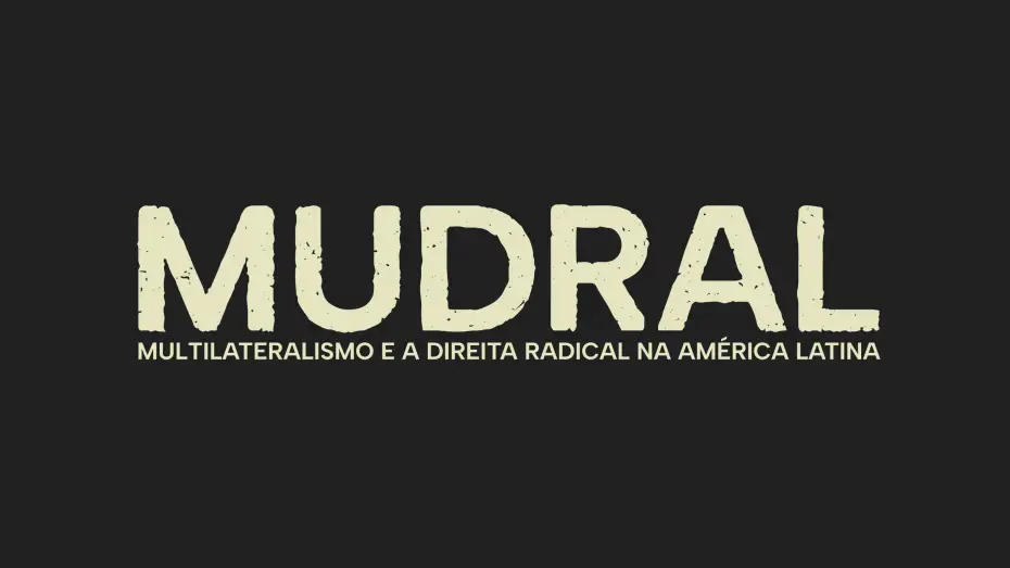 Multilateralismo e a Direita Radical na América Latina