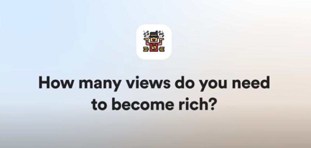 How many views make you rich?