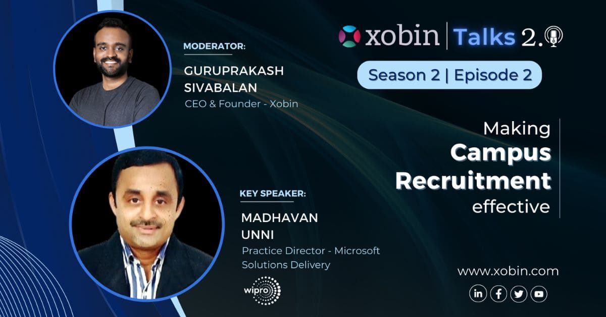 Xobin Talks 2.0 | Making Campus Recruitment Effective 