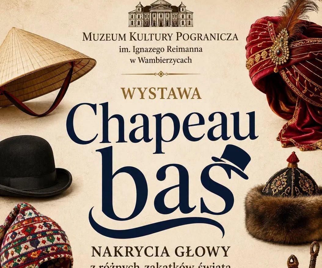 Wambierzyce. Wyjątkowa wystawa „Chapeau bas” w Muzeum Kultury Pogranicza