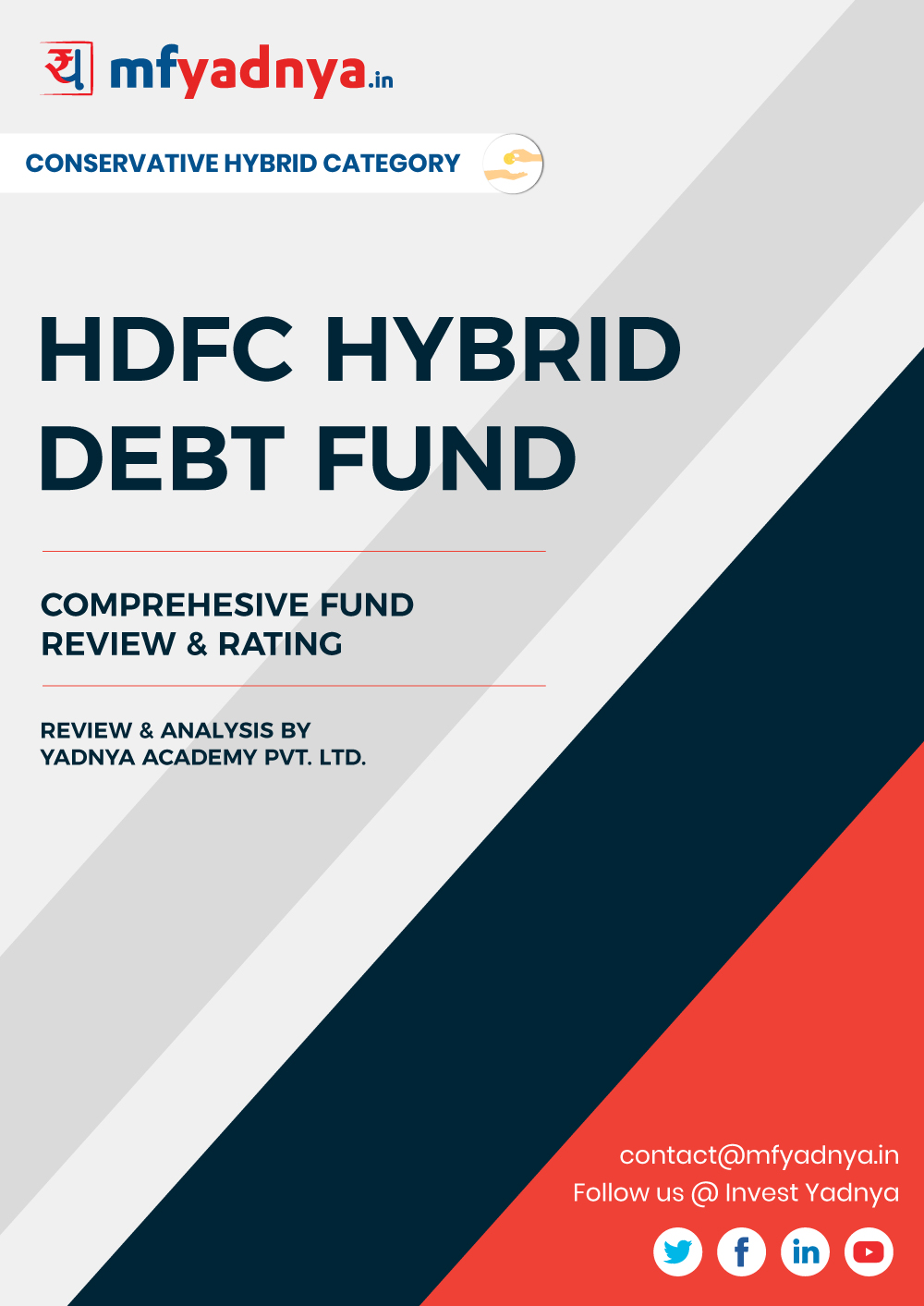 This e-book offers a comprehensive mutual fund review of HDFC Hybrid Debt Fund. It reviews the fund's return, ratio, allocation etc. ✔ Detailed Mutual Fund Analysis ✔ Latest Research Reports