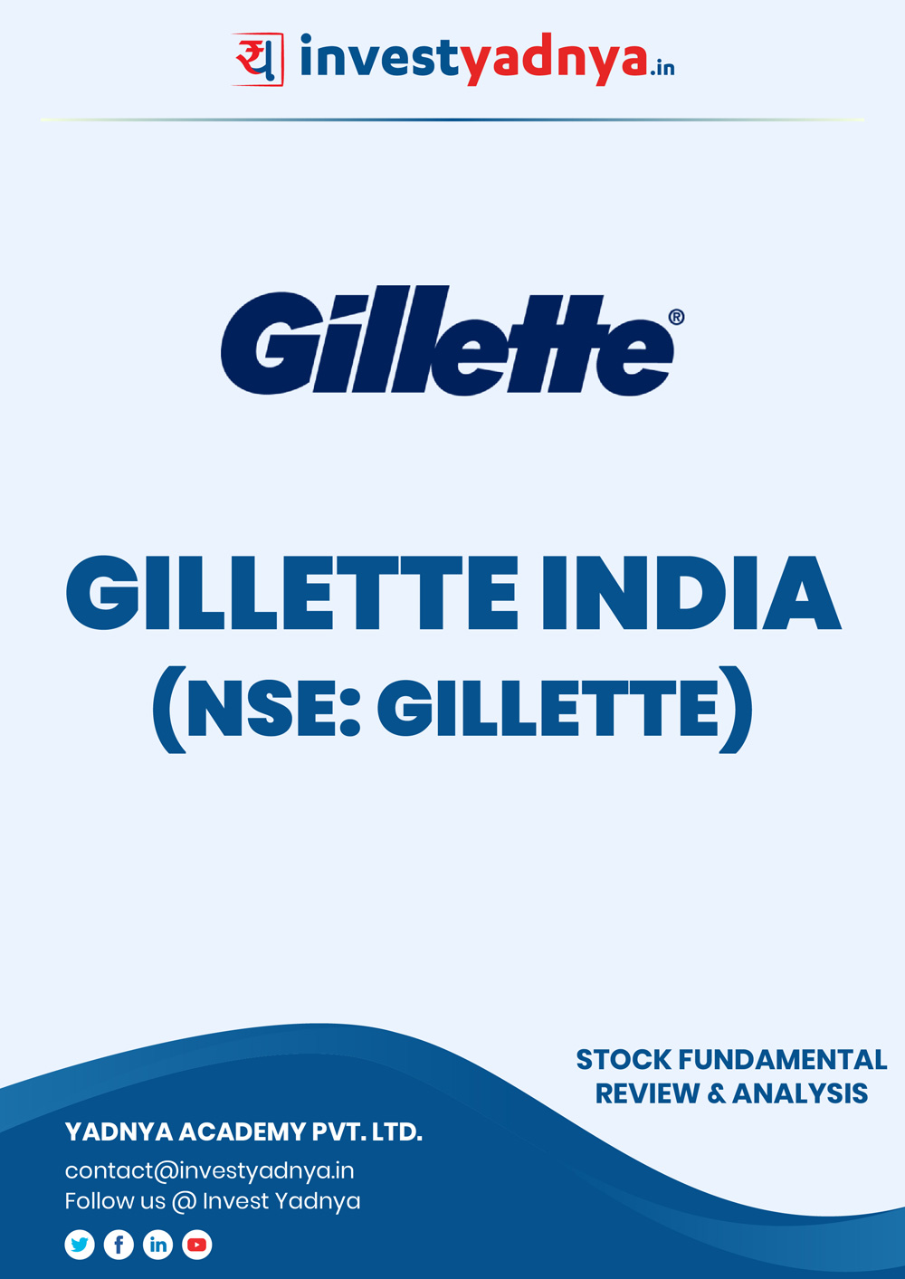 This e-book contains in-depth fundamental analysis of Gillette India considering both Financial and Equity Research Parameters. It reviews the company, industry competitors, shareholding pattern, financials, and annual performance. ✔ Detailed Research ✔ Quality Reports