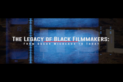 PANEL DISCUSSION - The Legacy of Black Filmmakers: From Oscar Micheaux to Today