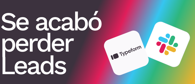 Automatiza la captación de leads: Integración de Typeform, CRM y Slack (Paso a Paso)
