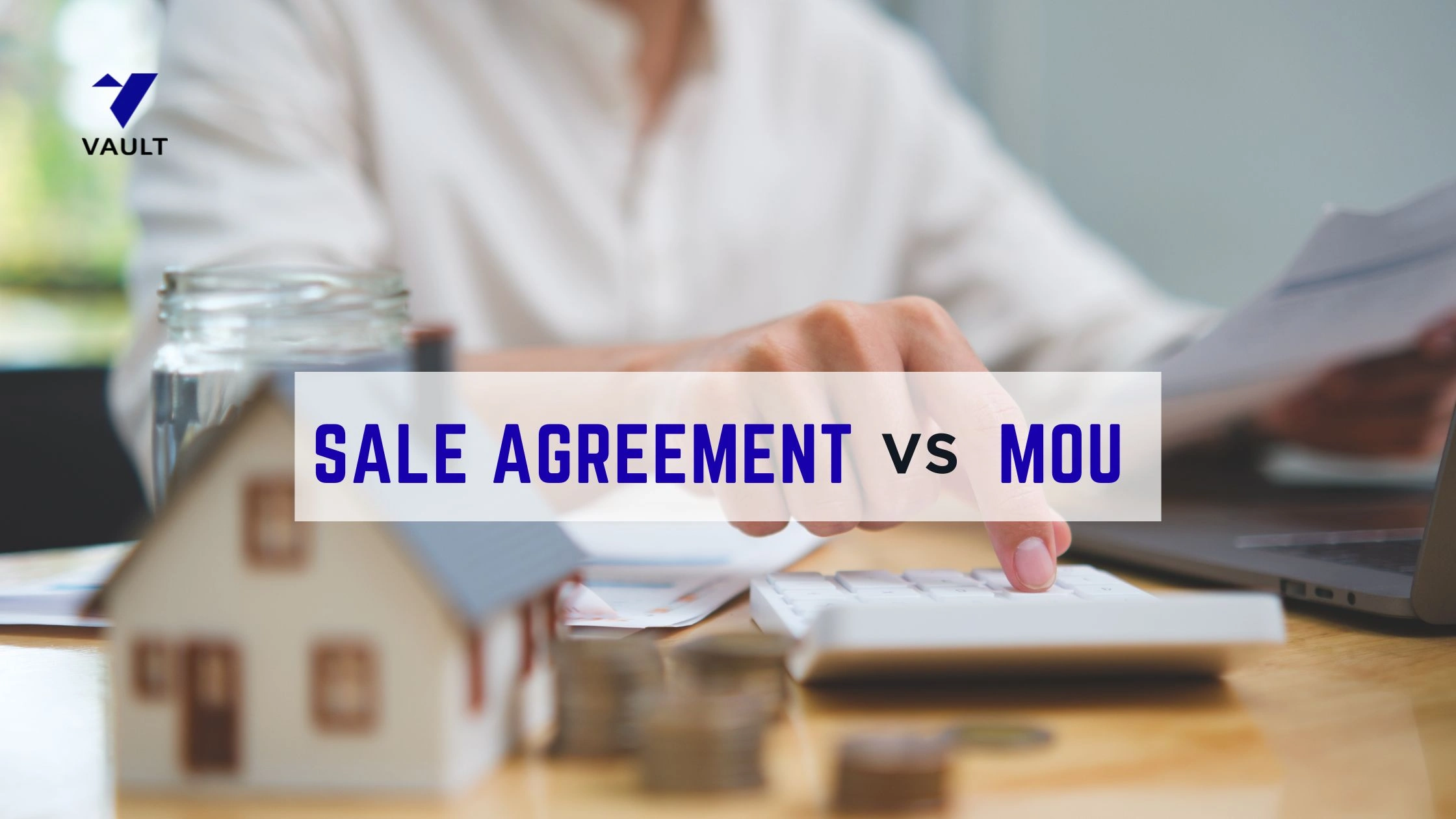 Sale Agreement VS MOU: What is the Difference, Legal Binding, Stamp Duty and Risks (2026)