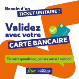 Besoin d'un ticket unitaire ? Validez avec votre carte bancaire ! En correspondance, pensez aussi à valider !