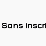Sans Inscription