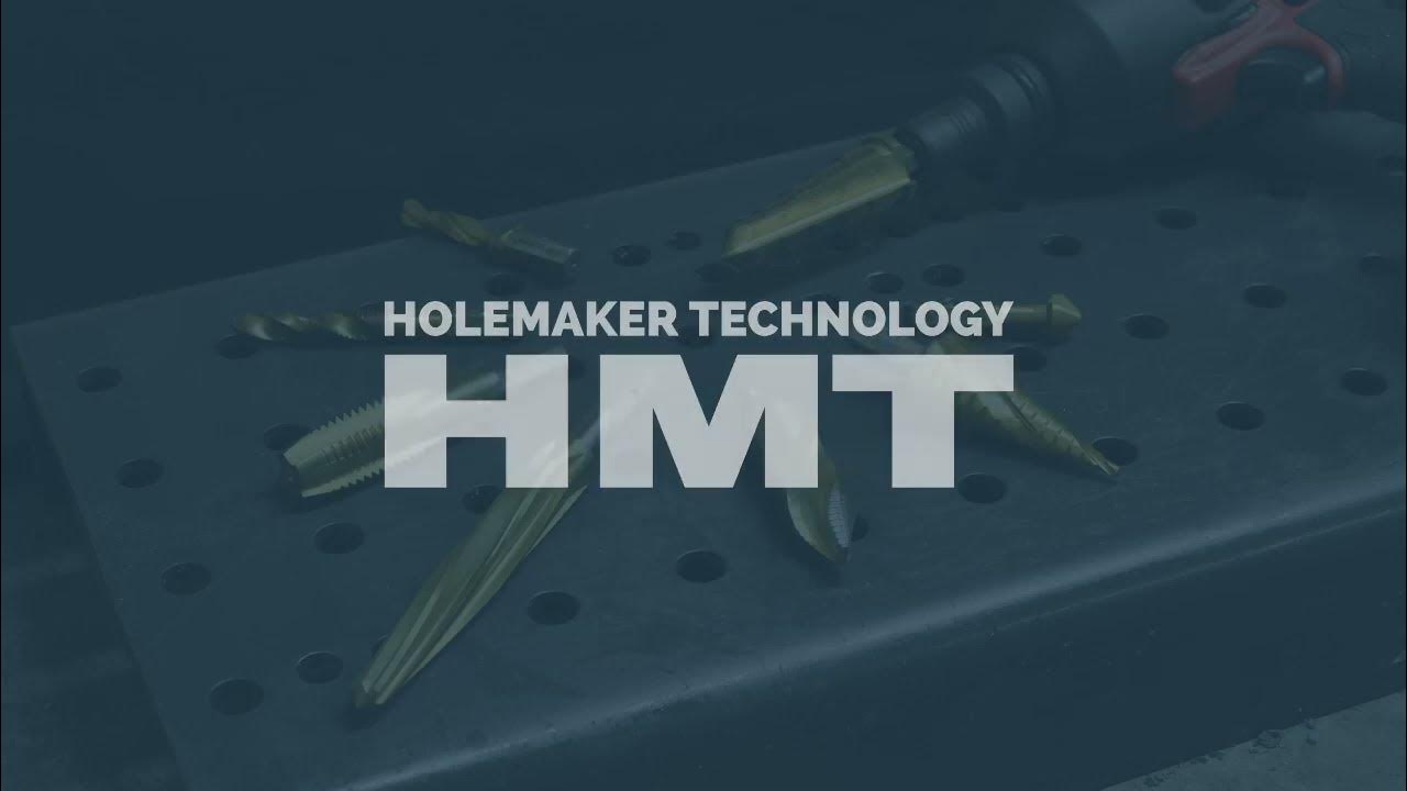 Holemaker Technology - HMT