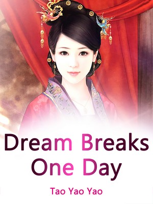 Dream Breaks One Day