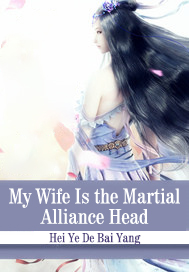 My Wife Is the Martial Alliance Head